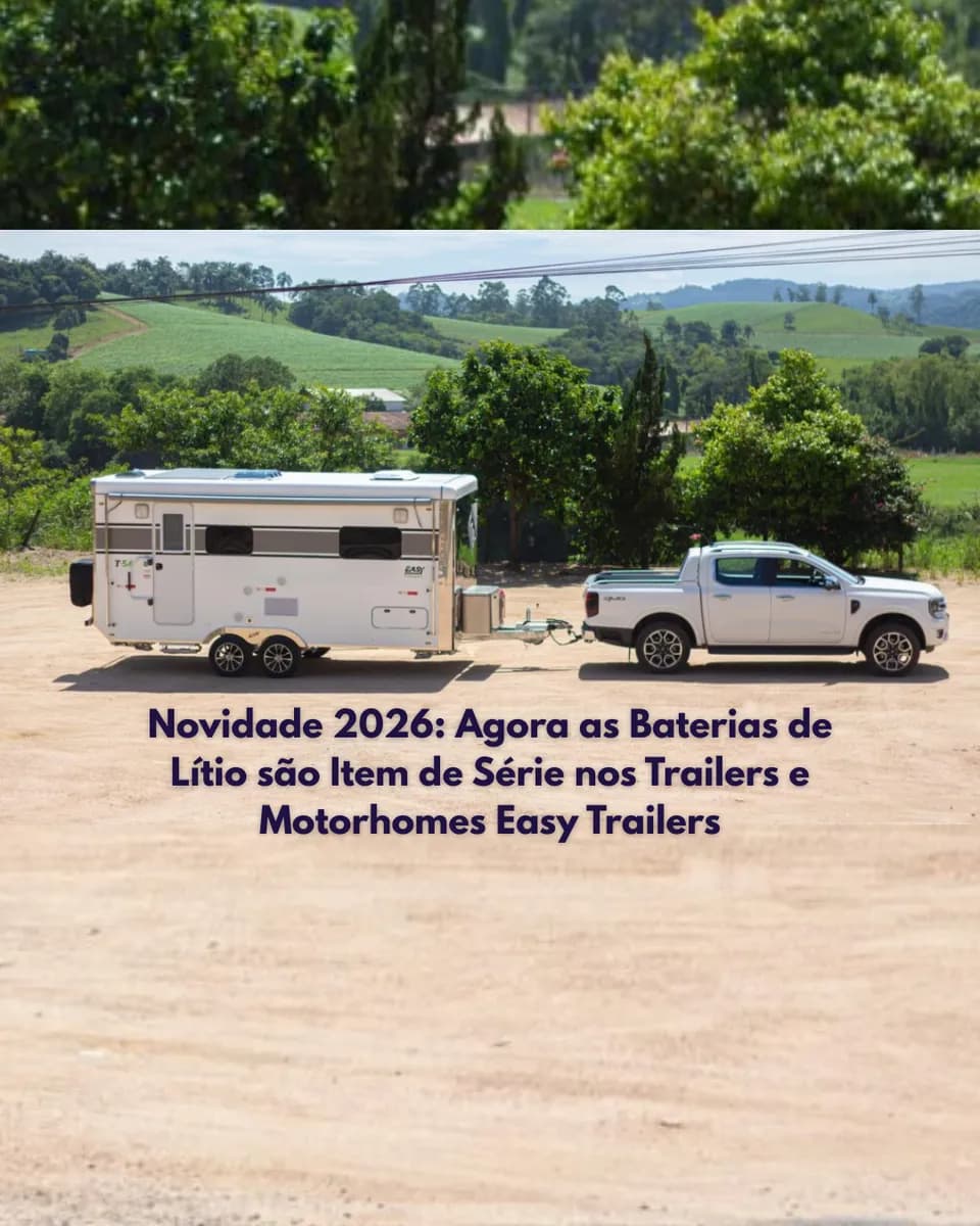 Novidade 2026: Agora as Baterias de Lítio são Item de Série nos Trailers e Motorhomes Easy Trailers